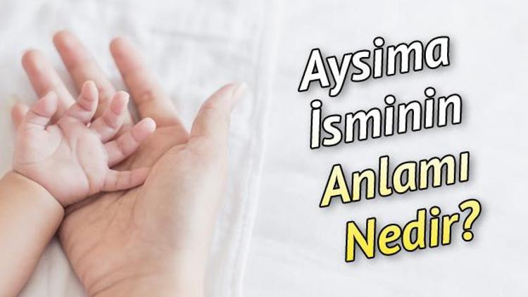 Aysima İsminin Anlamı Nedir Aysima Ne Demek