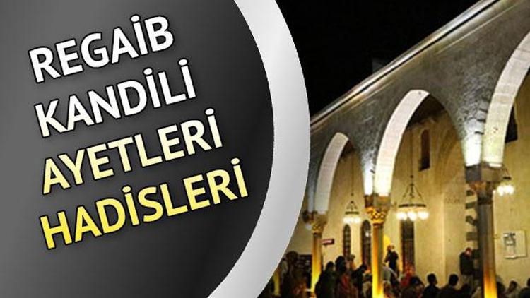 Regaip Kandili ile ilgili hadisler ve ayetler - Türkçe ve Arapça Regaip Kandili ile ilgili hadisler ve ayetler