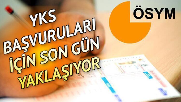 2020 YKS başvurusu nasıl yapılır YKS başvuruları ne zaman bitecek