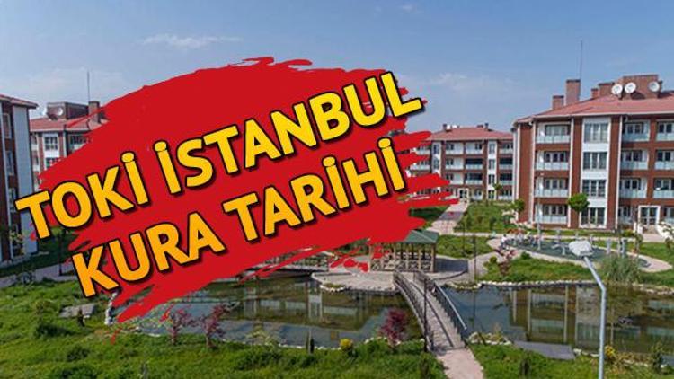 TOKİ İstanbul kura çekilişi ne zaman 2020 TOKİ İstanbul Tuzla Arnavutköy Başakşehir kura sonuçları ne zaman açıklanacak