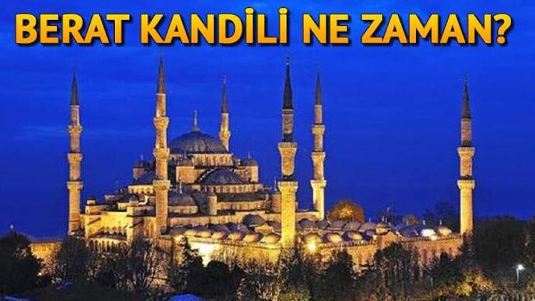 Berat Gecesi ne zaman İşte Diyanet 2020 Berat Kandili tarihi