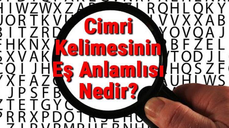 Cimri Kelimesinin Eş Anlamlısı Nedir