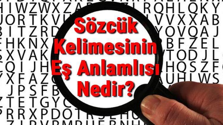 Sözcük Kelimesinin Eş Anlamlısı Nedir