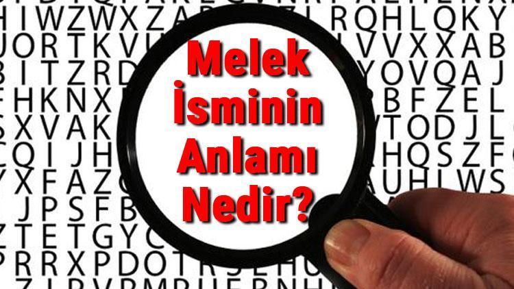 Melek İsminin Anlamı Nedir? Melek Ne Demek?