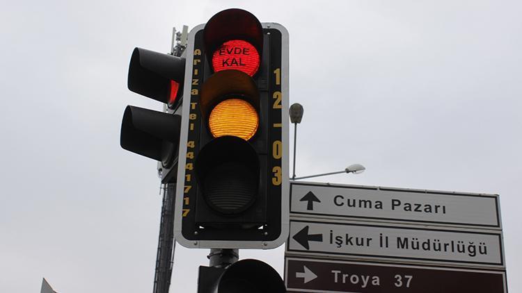 Çanakkale’de trafik lambalarında ’evde kal’ uyarısı