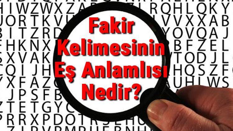 Fakir Kelimesinin Eş Anlamlısı Nedir