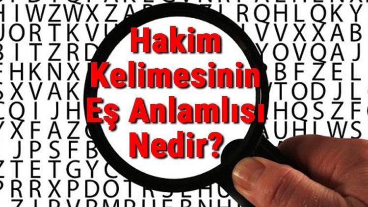 Hakim Kelimesinin Eş Anlamlısı Nedir