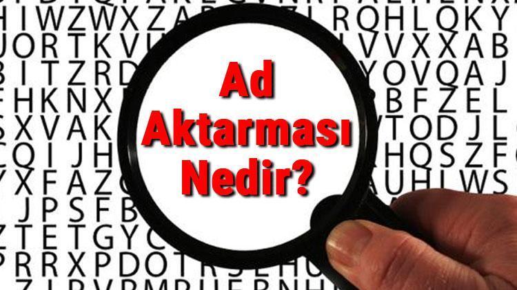 Ad Aktarması Nedir Ad (İsim) Aktarması Konu Anlatımı Ve Örnekleri