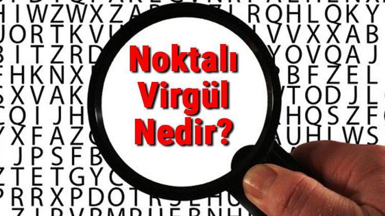 Noktalı Virgül Nedir Noktalı Virgül Nerelerde Kullanılır Noktalı Virgül Kullanımı Ve Örnek Cümleler