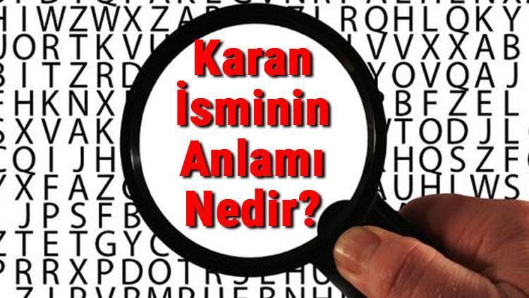 Karan İsminin Anlamı Nedir Karan Ne Demek