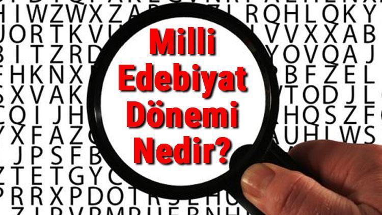 Milli Edebiyat Dönemi Nedir Milli Edebiyat Dönemi Özellikleri, Sanatçıları Ve Şiirleri