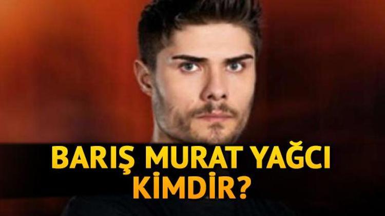 Survivor Barış Murat Yağcı kimdir Survivor Barış kaç yaşında İşte oynadığı diziler