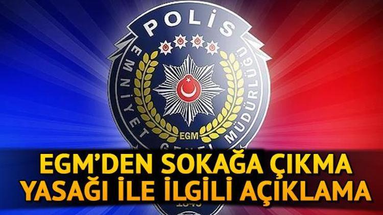 Haftaya (23 Nisan) sokağa çıkma yasağı olacak mı EGMden açıklama