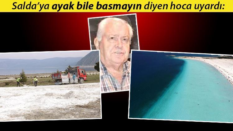 Salda Gölüne ‘ayak bile basmayın’ diyen hoca uyardı: O kum değil..