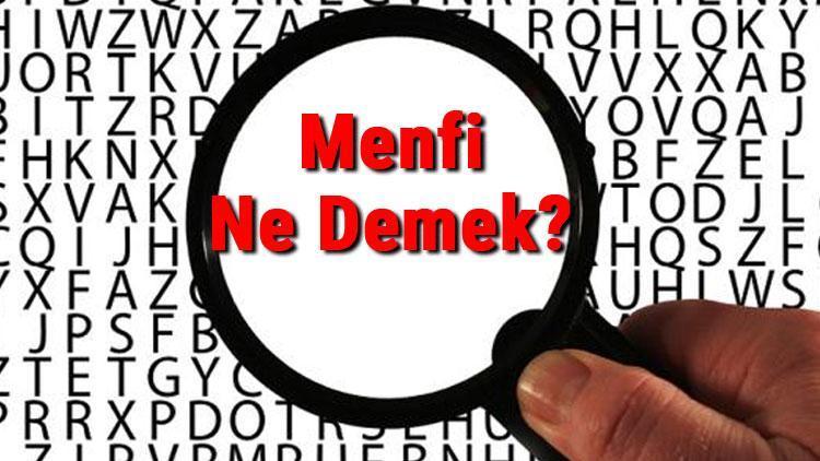 Menfi Ne Demek Menfi Nedir Menfi Tdk Kelime Anlamı