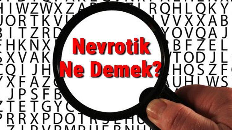 Nevrotik Ne Demek Nevrotik Nedir Nevrotik Tdk Kelime Anlamı