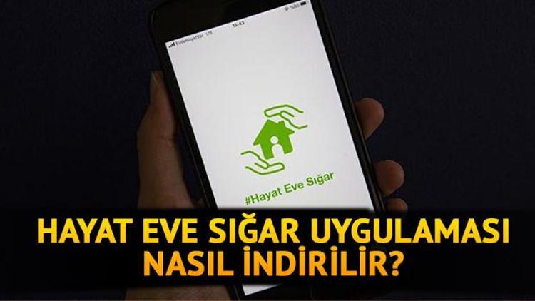 Sağlık Bakanlığı Hayat Eve Sığar uygulaması nasıl indirme linki - Hayat Eve Sığar uygulaması nasıl kullanılır nedir