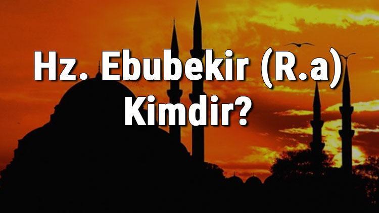 Hz. Ebubekir (R.a) Kimdir Hz. Ebubekirin Hayatı, Halifelik Dönemi Ve Sözleri