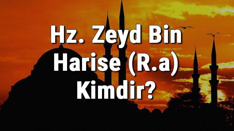 Hz. Zeyd Bin Harise (R.a) Kimdir Hz. Zeydin Hayatı