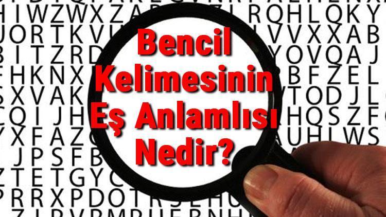 Bencil Kelimesinin Eş Anlamlısı Nedir Bencilin Eş Anlamlısı