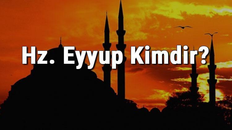 Hz. Eyyup Kimdir Hazreti Eyyup (A.s) Hayatı (Kıssası), Mesleği, Mucizeleri Ve İlgili Ayetler