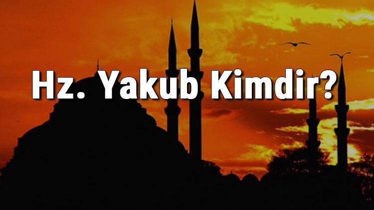 Hz. Yakub Kimdir Hazreti Yakup (A.s) Hayatı (Kıssası), Mesleği, Mucizeleri Ve İlgili Ayetler