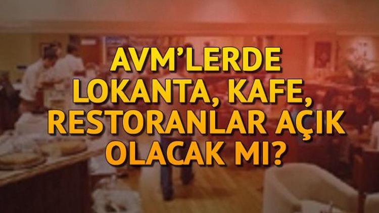 AVMlerde lokantalar, kafeler, restoranlar açılacak mı Bakan Koca duyurdu