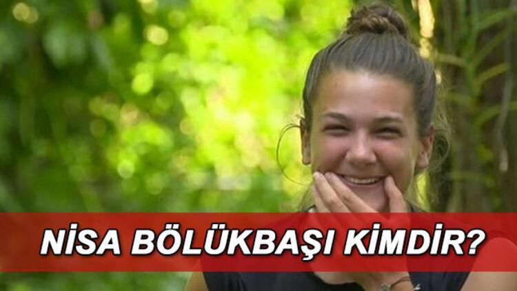 Nisa Bölükbaşı nereli Survivor Nisa kimdir, kaç yaşında