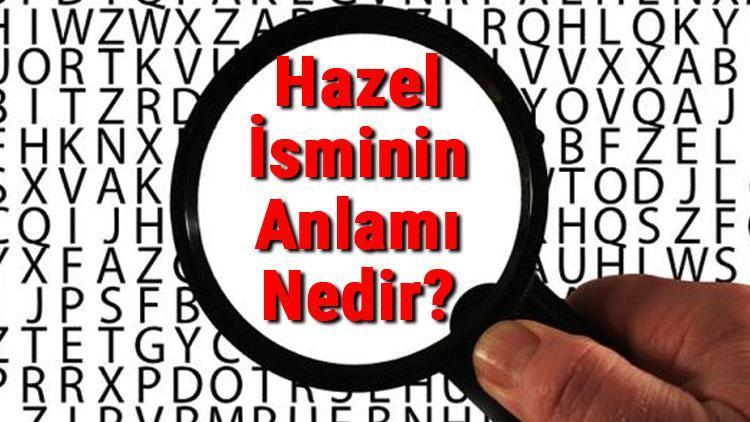 Hazel İsminin Anlamı Nedir Hazel Ne Demek