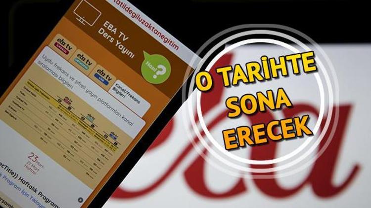 EBA uzaktan eğitim ne zaman bitecek İşte online eğitimin biteceği tarih