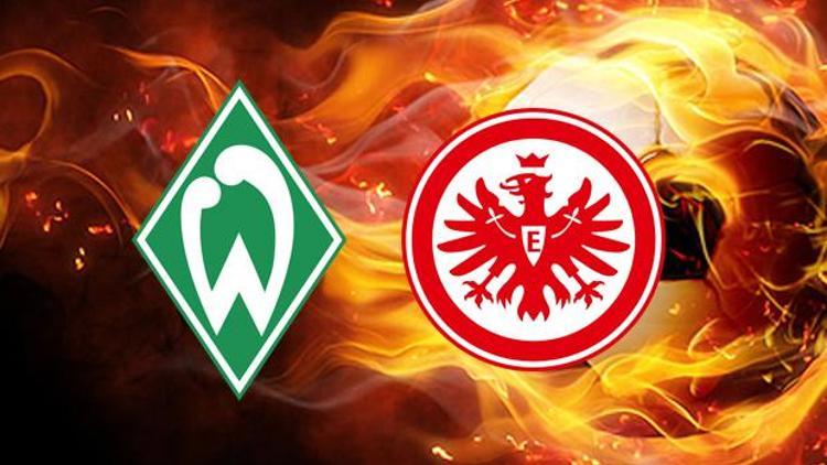 Werder Bremen Eintracht Frankfurt maçı ne zaman saat kaçta hangi kanaldan canlı yayınlanacak