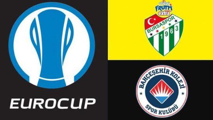 Potada EuroCup gururu Bursaspor ve Bahçeşehir Koleji...