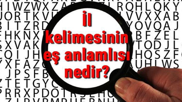 İl kelimesinin eş anlamlısı nedir