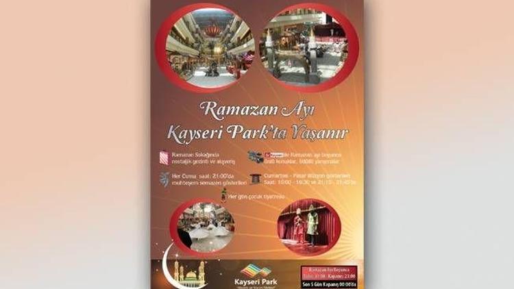 Ramazanın keyfi Kayseri Park’ta yaşanacak