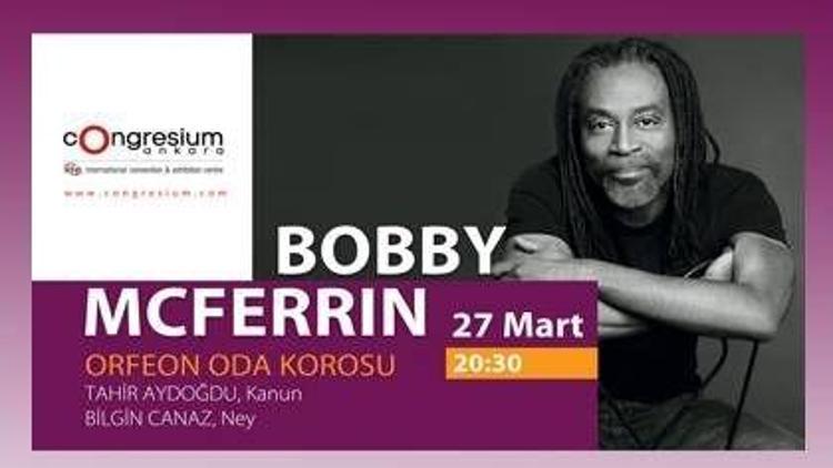 Bobby Mcferrin 27 Martta Ankara'da!