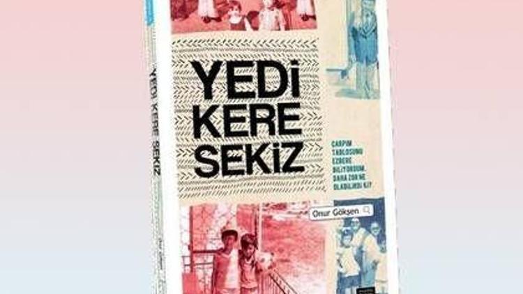 Nostaljik bir kitap: Yedi Kere Sekiz