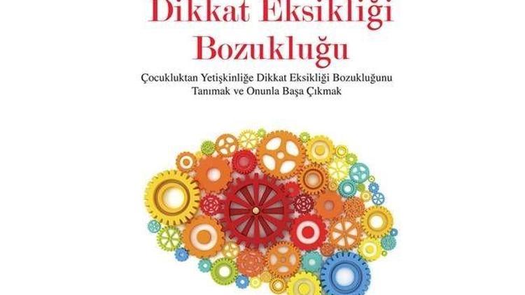 “Dikkat Eksikliği Bozukluğu” ile başa çıkabilirsiniz