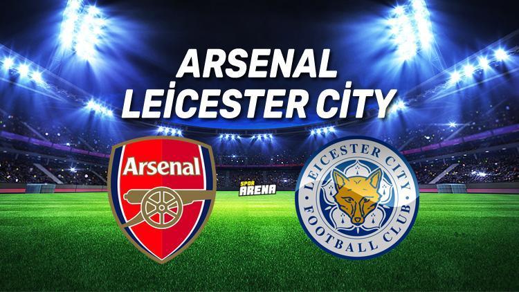 Arsenal Leicester City maçı ne zaman, saat kaçta hangi kanaldan canlı yayınlanacak