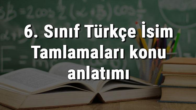6. Sınıf Türkçe İsim Tamlamaları konu anlatımı