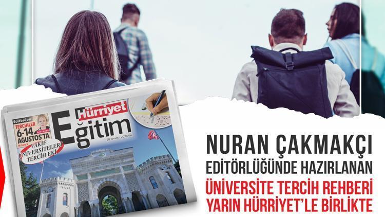 Öğrenciler dikkat Üniversite tercih rehberi eki yarın Hürriyet’te…