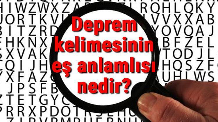 Deprem kelimesinin eş anlamlısı nedir