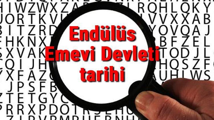 Endülüs Emevi Devleti tarihi - Endülüs Emevi Kuruluşu, Kurucusu, Hükümdarları, Sınırları Ve Yıkılışı hakkında özet bilgi