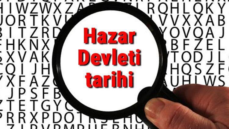 Hazar Devleti tarihi - Hazar Kağanlığı Kuruluşu, Kurucusu, Hükümdarları, Sınırları Ve Yıkılışı hakkında özet bilgi