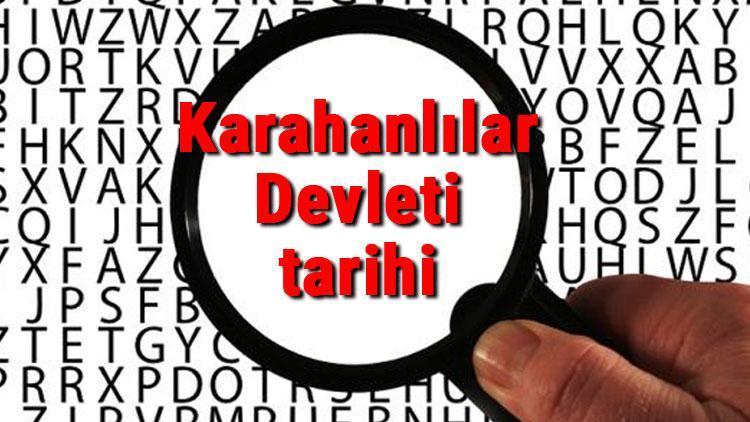 Karahanlılar Devleti tarihi - Karahanlılarlar Kuruluşu, Kurucusu, Hükümdarları, Sınırları Ve Yıkılışı hakkında özet bilgi