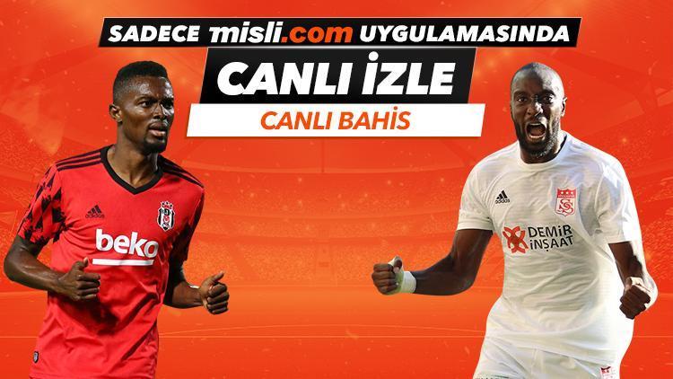 Beşiktaşın Sivasspor hazırlık maçı sadece Misli.com uygulamasında CANLI YAYINDA