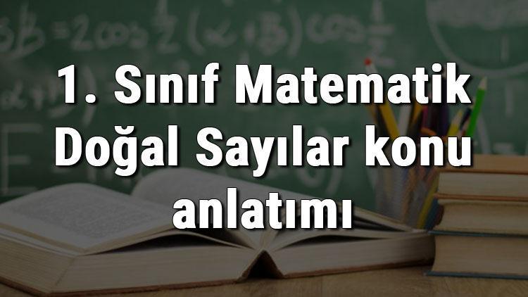 1. Sınıf Matematik Doğal Sayılar konu anlatımı