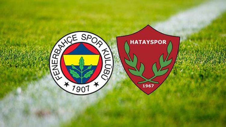 Fenerbahçe Atakaş Hatayspor maçı ne zaman İşte maça dair ayrıntılar