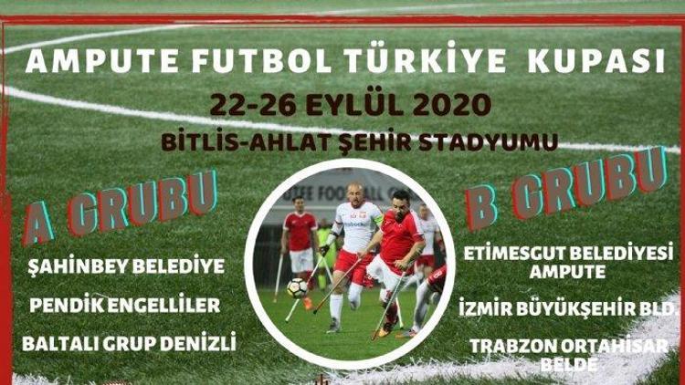 Bitliste Ampute Futbol Türkiye Kupası heyecanı yarın başlıyor