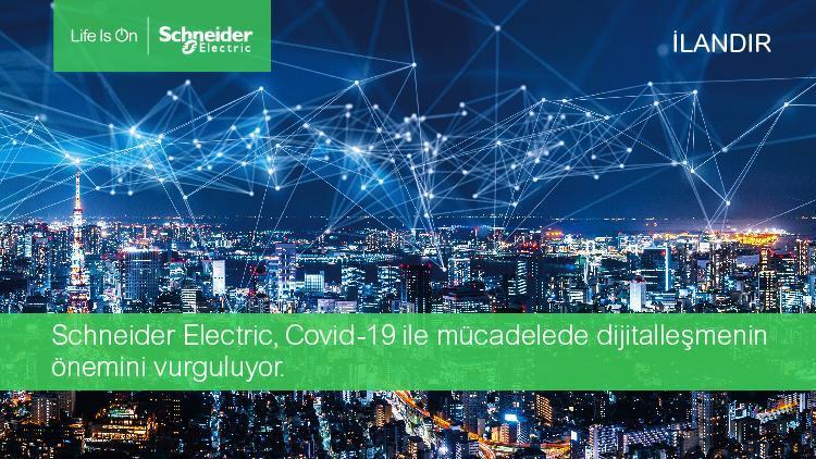 Schneider Electric salgın sonrası sanayide güçlenmenin yol haritasını çizdi