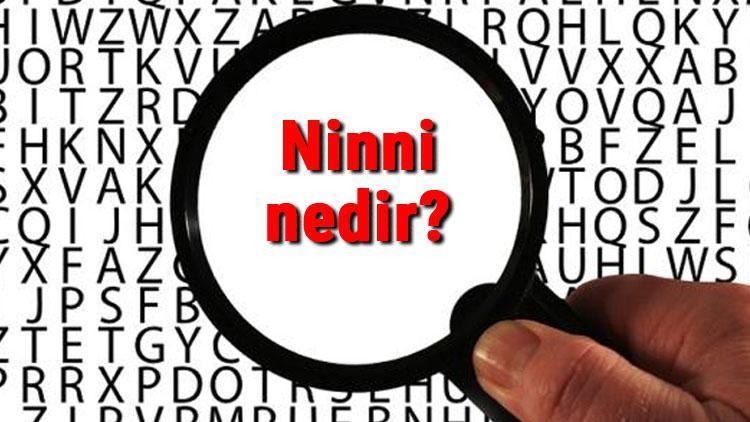 Ninni nedir En çok söylenen ninniler (Dandini dandini dastana ve annesi onu çok sevmiş) ve sözleri